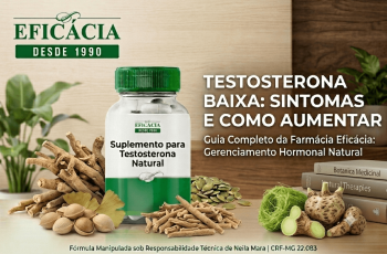 Testosterona Baixa: Sintomas, Causas e Como Aumentar de Forma Natural